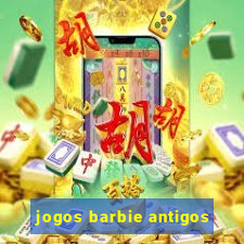 jogos barbie antigos